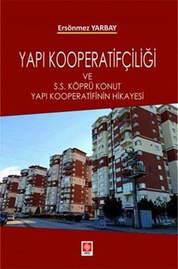 Yapı Kooperatifçiliği ve S.S Köprü Konut Yapı Kooperatifinin Hikayesi - Ekin Basım Yayın - Image 1