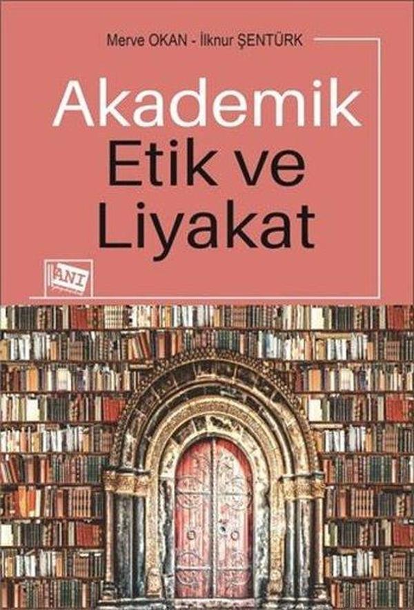 Akademik Etik ve Liyakat - Anı Yayıncılık - Image 1