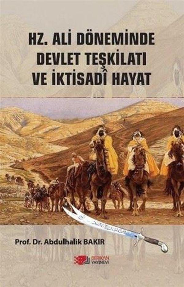 Hz. Ali Döneminde Devlet Teşkilatı ve İktisadi Hayat - Berikan Yayınevi - Image 1