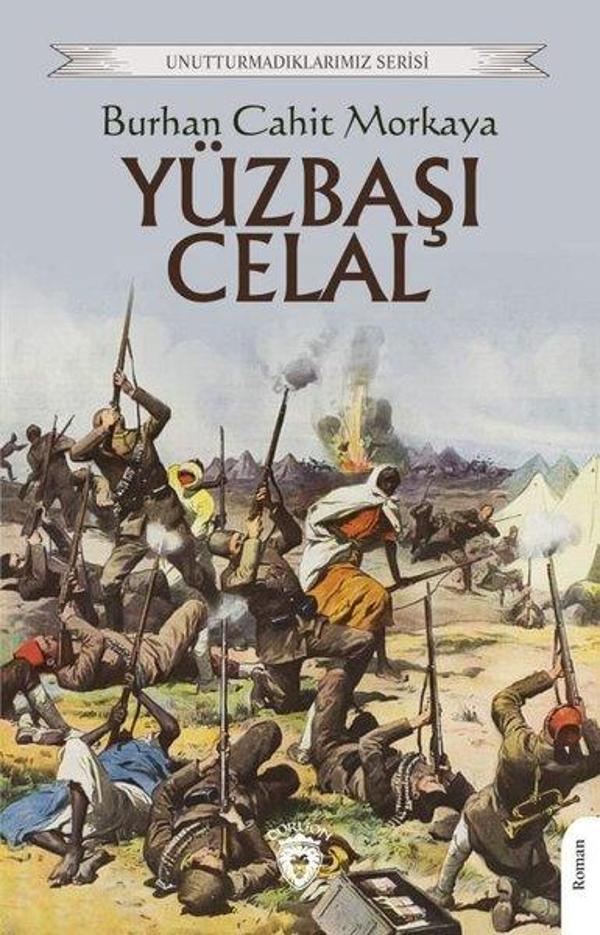 Yüzbaşı Celal - Unutturmadıklarımız Serisi - Dorlion Yayınevi - Image 1