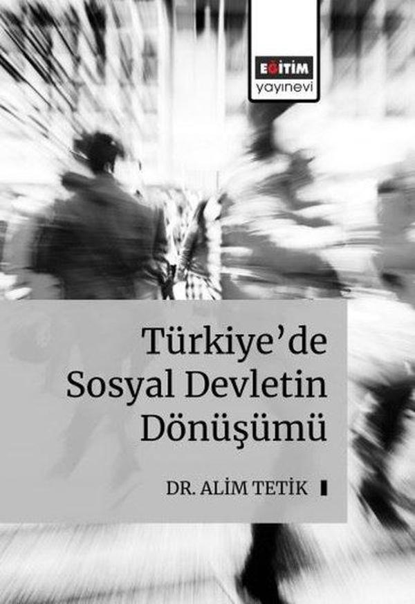 Türkiye'de Sosyal Devletin Dönüşümü - Eğitim Yayınevi - Image 1