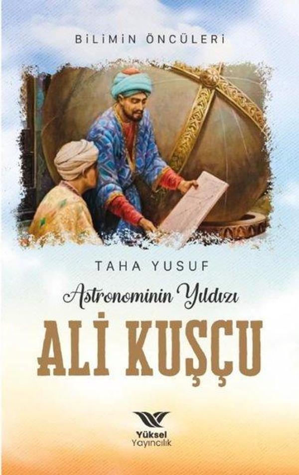 Astronominin Yıldızı Ali Kuşçu - Yüksel Yayıncılık - Image 1