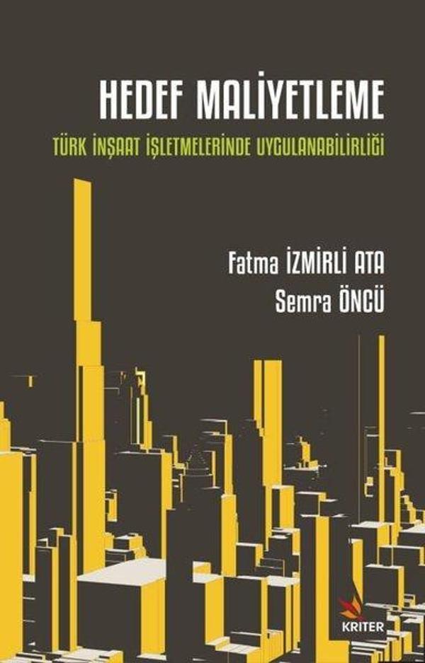 Hedef Maliyetleme: Türk İnşaat İşletmelerinde Uygulanabilirliği - Kriter - Image 1