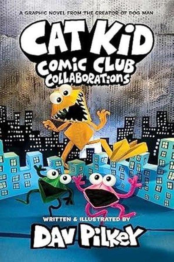 Cat Kid Comic Club 4: Collaborations: from the Creator of Dog Man - Scholastic - Image 1