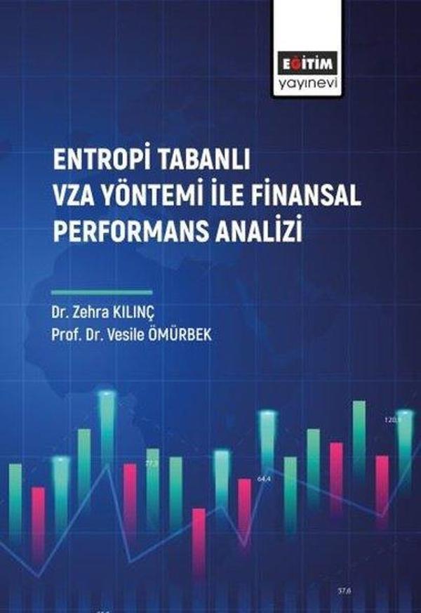 Entropi Tabanlı Vza Yöntemi ile Finansal Performans Analizi - Eğitim Yayınevi - Image 1