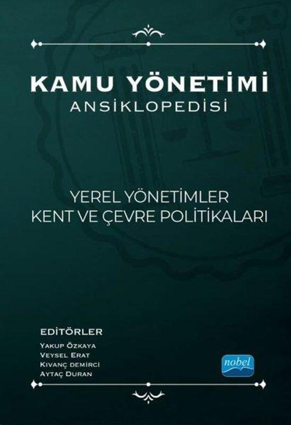 Kamu Yönetimi Ansiklopedisi - Yerel Yönetimler, Kent ve Çevre Politikaları - Nobel Bilimsel Eserler - Image 1