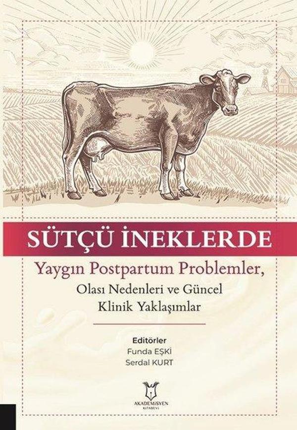 Sütçü İneklerde Yaygın Postpartum Problemler Olası Nedenleri ve Güncel Klinik Yaklaşımlar - Akademisyen Kitabevi - Image 1