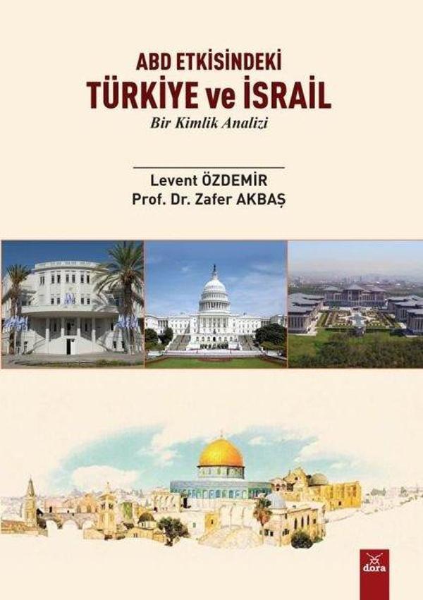 ABD Etkisindeki Türkiye ve İsrail-Bir Kimlik Analizi - Dora Yayıncılık - Image 1