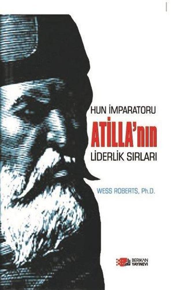 Hun İmparatoru Atilla'nın Liderlik Sırları - Berikan Yayınevi - Image 1
