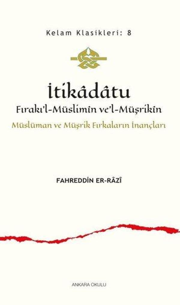 İtikadatu - Fırakı'l-Müslimin ve'l-Müşrikin Müslüman ve Müşrik Fırkaların İnançları - Ankara Okulu Yayınları - Image 1