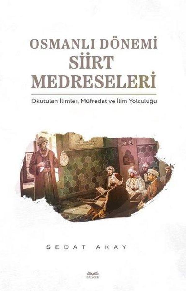 Osmanlı Dönemi Siirt Medreseleri - Kitabe Yayınları - Image 1