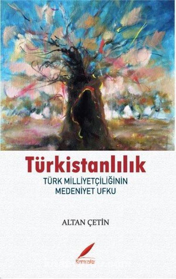 Türkistanlılık - Türk Milliyetçiliğinin Medeniyet Ufku - Kırmızılar - Image 1