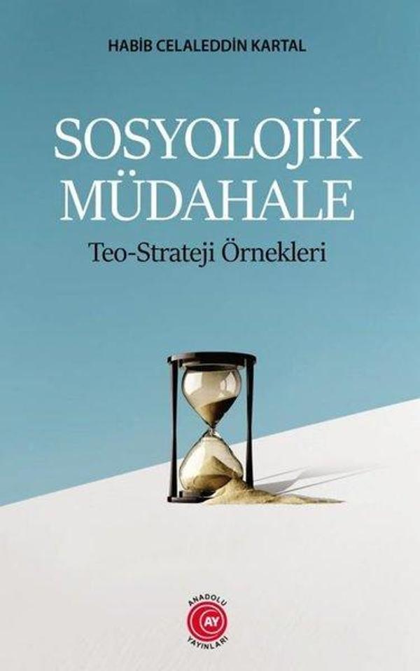 Sosyolojik Müdahele: Teo-Strateji Örnekleri - Anadolu Ay Yayınları - Image 1