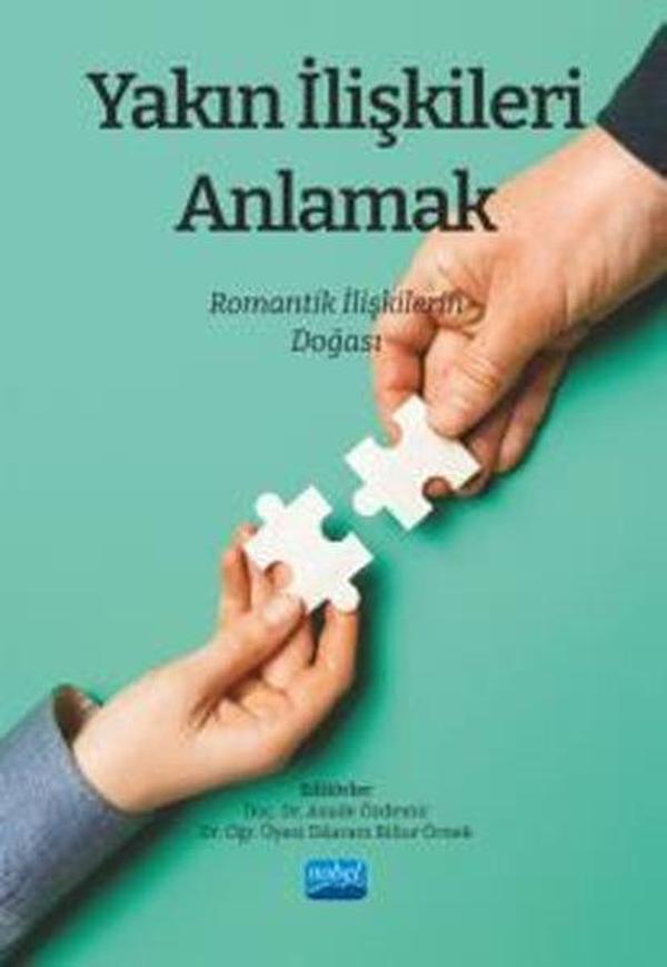 Yakın İlişkileri Anlamak: Romantik İlişkilerin Doğası - Nobel Akademik Yayıncılık - Image 1