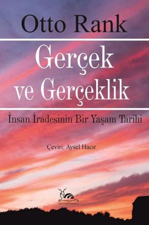 Gerçek ve Gerçeklik - İnsan İradesinin Bir Yaşam Tarihi - Sarmal Kitabevi - Image 1