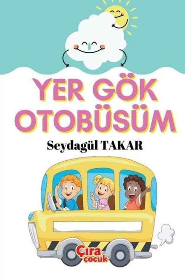 Yer Gök Otobüsüm - Çıra Çocuk Yayınları - Image 1