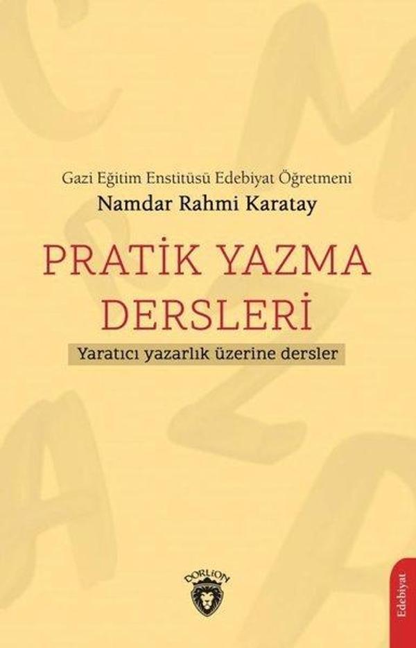 Pratik Yazma Dersleri - Yaratıcı Yazarlık Üzerine Dersler - Dorlion Yayınevi - Image 1
