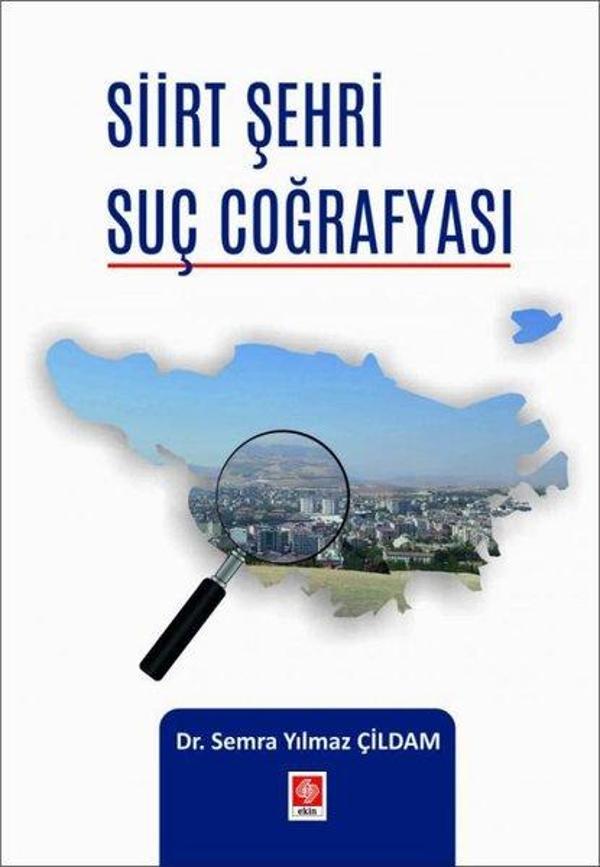 Siirt Şehri Suç Coğrafyası - Ekin Basım Yayın - Image 1