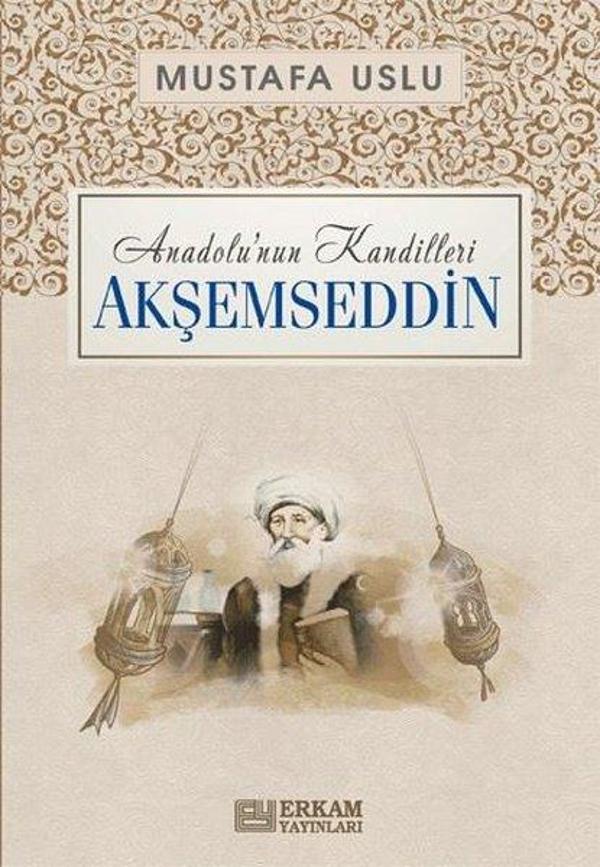 Akşemseddin:  Anadolu'nun Kandilleri - Erkam Yayınları - Image 1