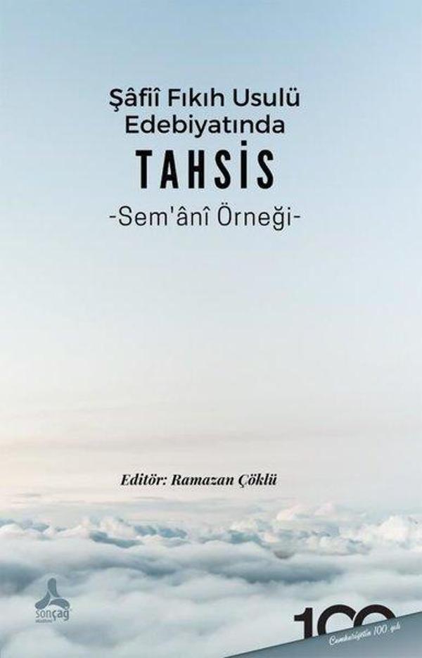 Şafii Fıkıh Usulü Edebiyatında Tahsis - Sem'ani Örneği - Sonçağ Yayınları - Image 1
