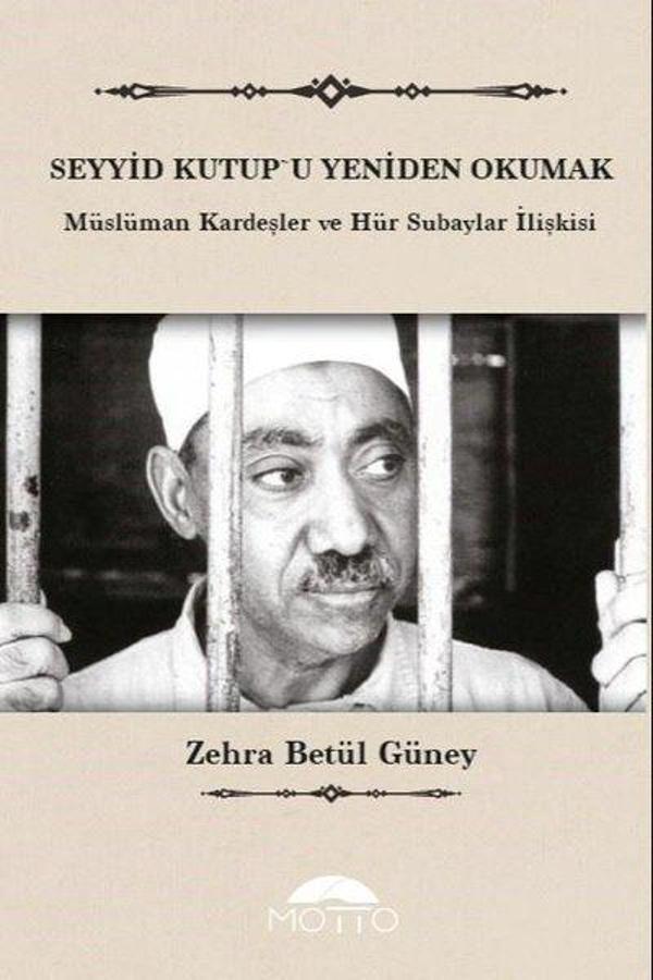 Seyyid Kutup'u Yeniden Okumak - Müslüman Kardeşler ve Hür Subaylar İlişkisi - Motto Yayınları - Image 1