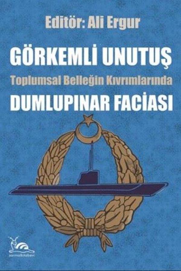 Görkemli Unutuş - Toplumsal Belleğin Kıvrımlarında Dumlupınar Faciası - Sarmal Kitabevi - Image 1