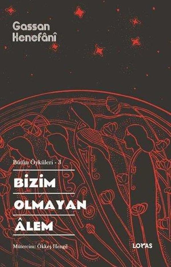 Bizim Olmayan Alem - Bütün Öyküleri 3 - Loras Kitap - Image 1