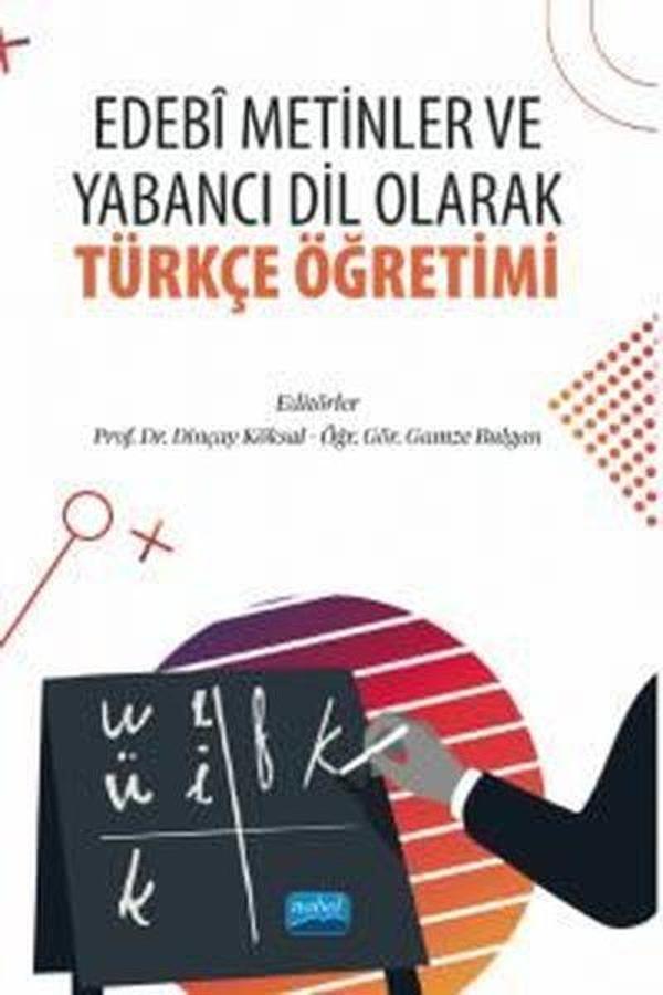 Edebi Metinler ve Yabancı Dil Olarak Türkçe Öğretimi - Nobel Akademik Yayıncılık - Image 1