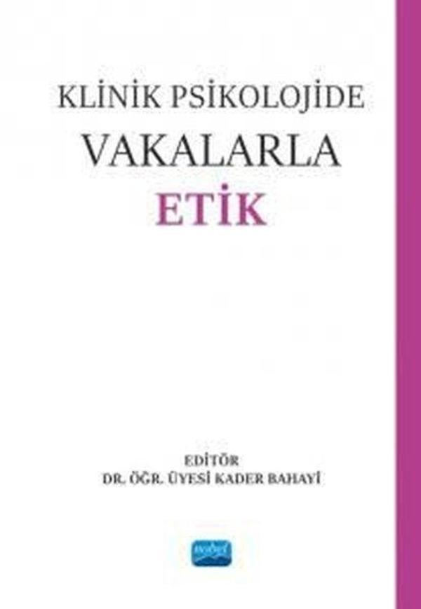 Klinik Psikolojide Vakalarla Etik - Nobel Akademik Yayıncılık - Image 1
