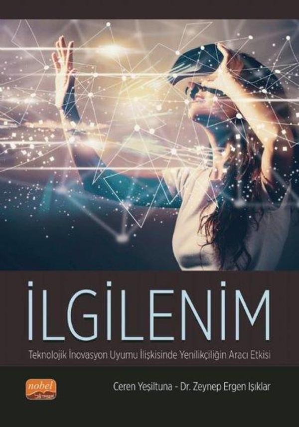 İlgilenim - Teknolojik İnovasyon Uyumu İlişkisinde Yenilikçiliğin Aracı Etkisi - Nobel Bilimsel Eserler - Image 1