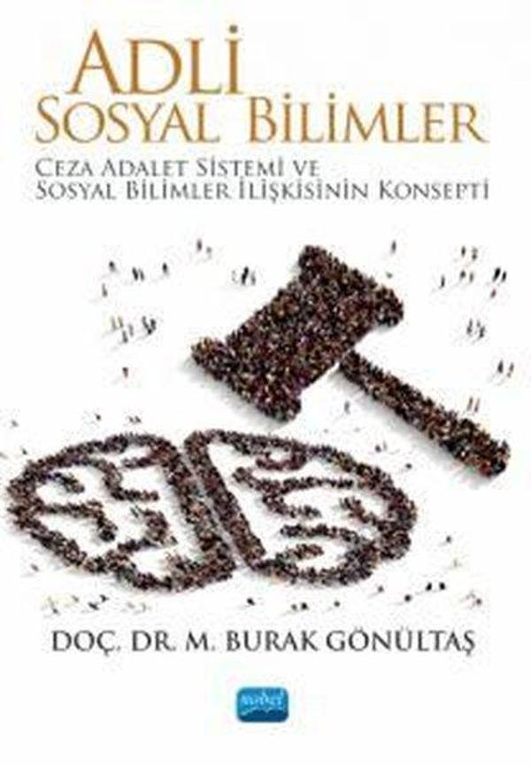 Adli Sosyal Bilimler - Ceza Adalet Sistemi ve Sosyal Bilimler İlişkisinin Konsepti - Nobel Akademik Yayıncılık - Image 1