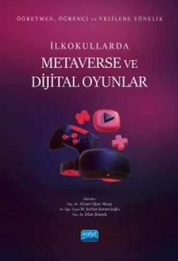 İlkokullarda Metaverse ve Dijital Oyunlar - Öğretmen Öğrenci ve Velilere Yönelik - Nobel Akademik Yayıncılık - Image 1
