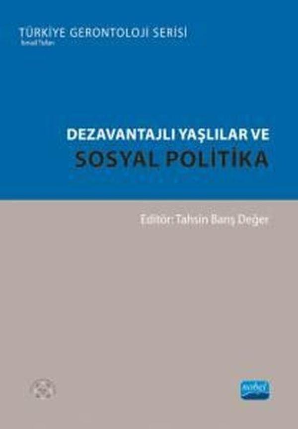 Dezavantajlı Yaşlılar ve Sosyal Politika - Türkiye Gerontoloji Serisi - Nobel Akademik Yayıncılık - Image 1