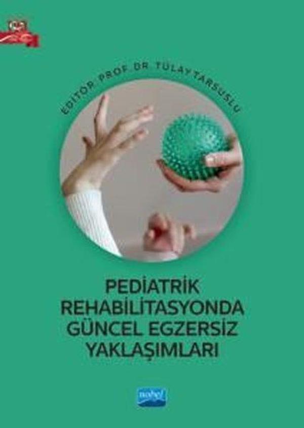 Pediatrik Rehabilitasyonda Güncel Egzersiz Yaklaşımları - Nobel Akademik Yayıncılık - Image 1