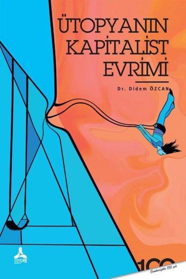 Ütopyanın Kapitalist Evrimi - Sonçağ Yayınları - Image 1