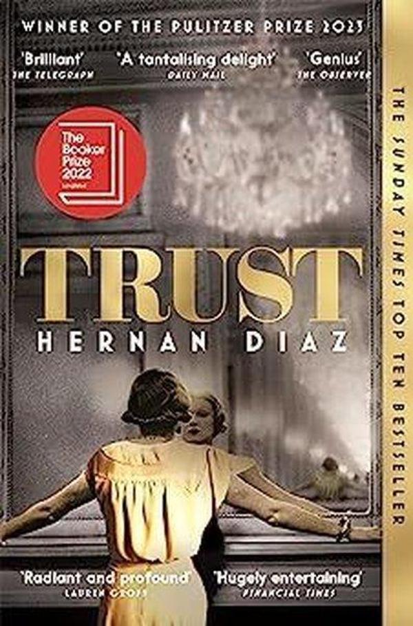 Trust : Winner of the 2023 Pulitzer Prize for Fiction - Pan MacMillan - Image 1