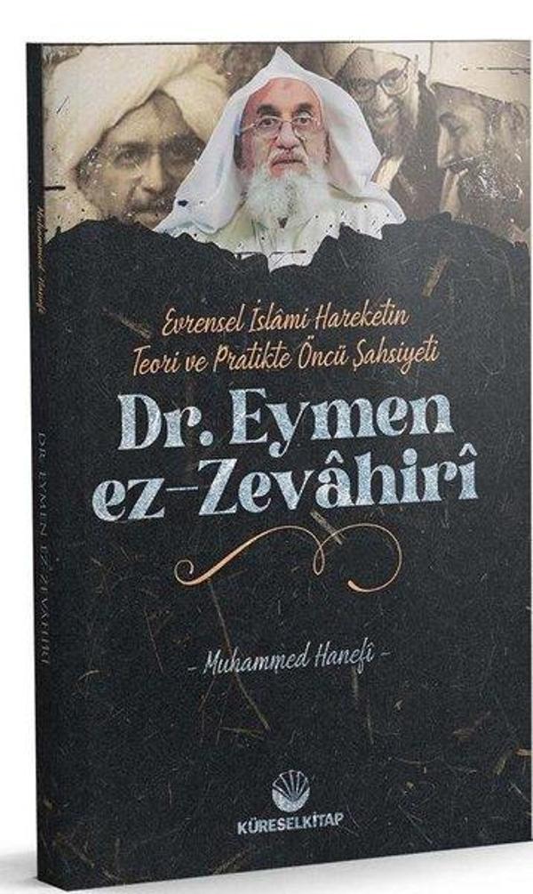 Dr. Eymen ez-Zevahiri: Evrensel İslami Hareketin Teori ve Pratikte Öncü Şahsiyeti - Küresel Kitap - Image 1