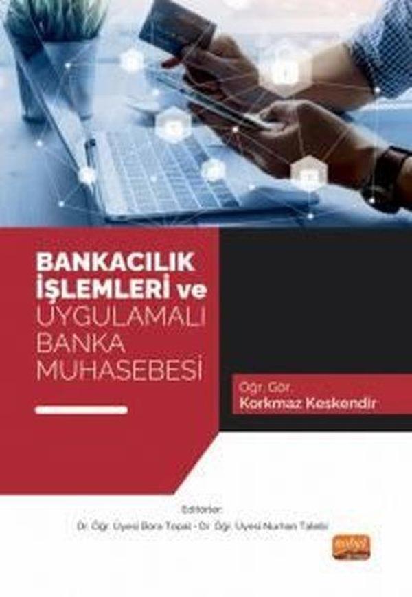 Bankacılık İşlemleri ve Uygulamalı Banka Muhasebesi - Nobel Bilimsel Eserler - Image 1