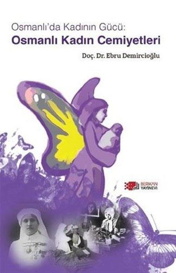 Osmanlı Kadın Cemiyetleri - Osmanlı'da Kadının Gücü - Berikan Yayınevi - Image 1