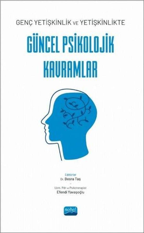 Güncel Psikolojik Kavramlar - Genç yetişkinlik ve Yetişkinlikte - Nobel Akademik Yayıncılık - Image 1
