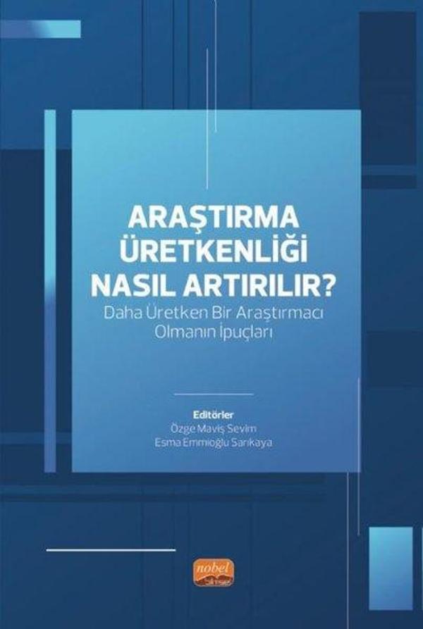 Araştırma Üretkenliği Nasıl Artırılır? Daha Üretken Bir Araştırmacı Olmanın İpuçları - Nobel Bilimsel Eserler - Image 1