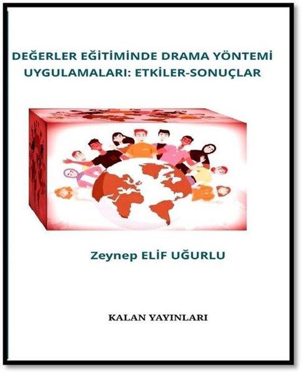 Değerler Eğitiminde Drama Yöntemi Uygulamaları: Etkiler - Sonuçlar - Kalan Yayınları - Image 1