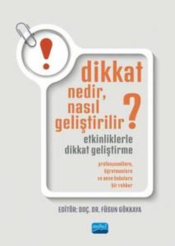 Dikkat Nedir Nasıl Geliştirilir? Etkinliklerle Dikkat Geliştirme - Profesyonellere Öğretmenlere ve - Nobel Akademik Yayıncılık - Image 1