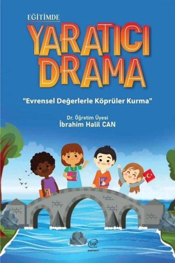 Eğitimde Yaratıcı Drama - Evrensel Değerlerle Köprüler Kurma - Çizge Yayıncılık - Image 1