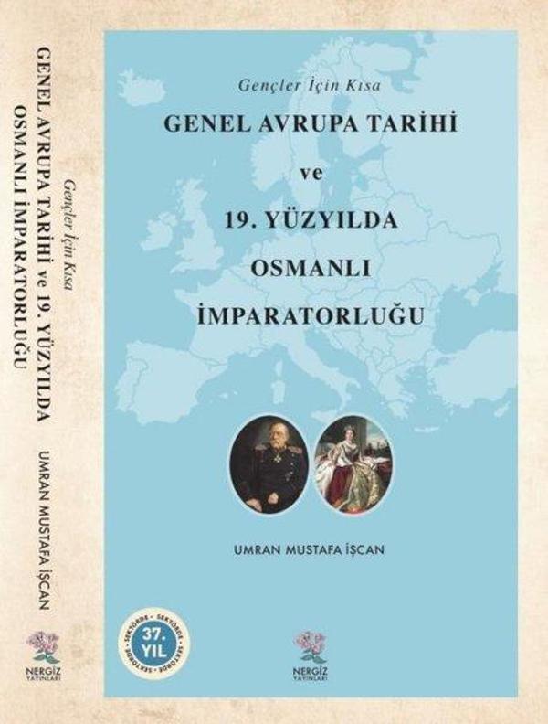 Genel Avrupa Tarihi ve 19.Yüzyılda Osmanlı İmparatorluğu - Gençler İçin Kısa - Nergiz Yayınları - Image 1