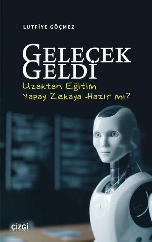 Gelecek Geldi - Uzaktan Eğitim Yapay Zekaya Hazır mı? - Çizgi Kitabevi - Image 1