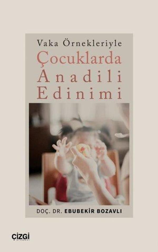 Çocuklarda Anadili Edinimi - Vaka Örnekleriyle - Çizgi Kitabevi - Image 1