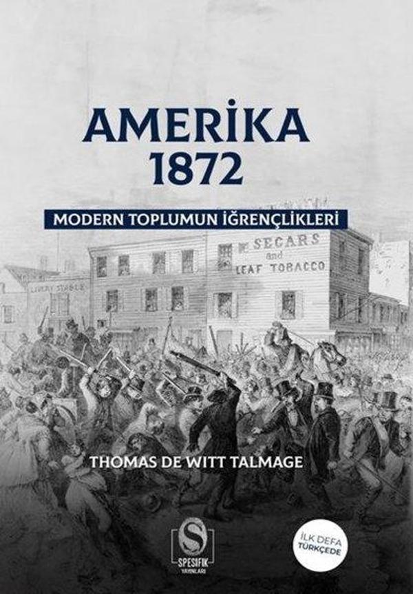Amerika 1872 - Modern Toplumun İğrençlikleri - Spesifik Yayınları - Image 1