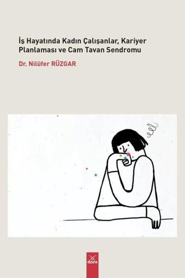 İş Hayatında Kadın Çalışanlar Kariyer Planlanması ve Cam Tavan Sendromu - Dora Yayıncılık - Image 1