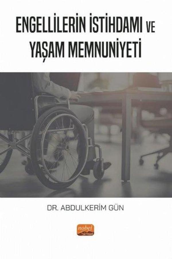 Engellilerin İstihdamı ve Yaşam Memnuniyeti - Nobel Bilimsel Eserler - Image 1